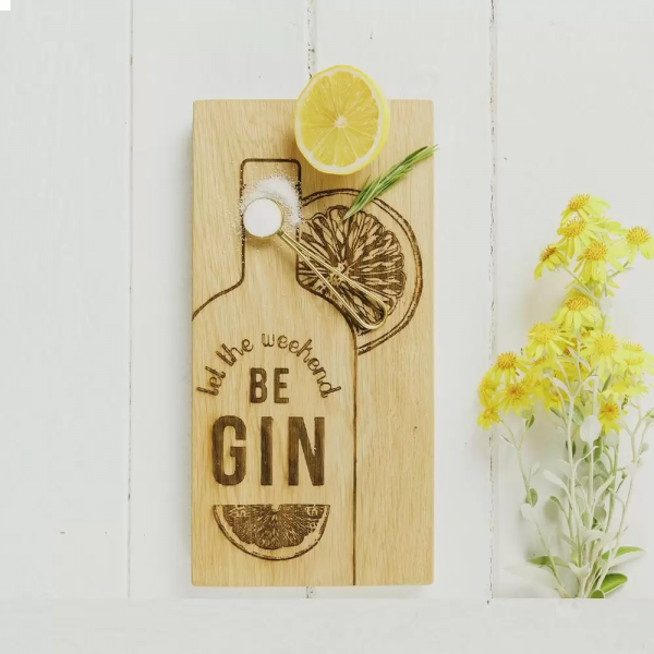 Let the Weekend be Gin Small Oak Serving Board